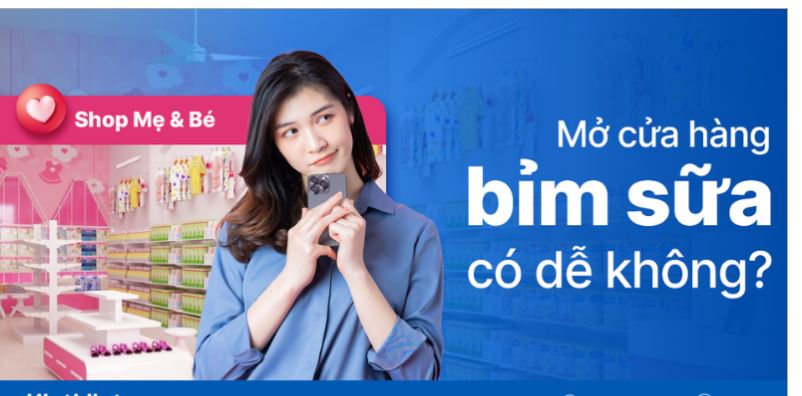 Chia sẻ kinh nghiệm mở cửa hàng bỉm sữa cho người mới bắt đầu